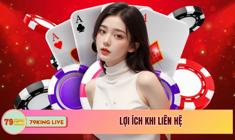 Chia Sẻ Cách Thức Liên Hệ Nhanh Chóng Nhất Tại Sân Chơi 1 Lợi ích khi liên hệ
