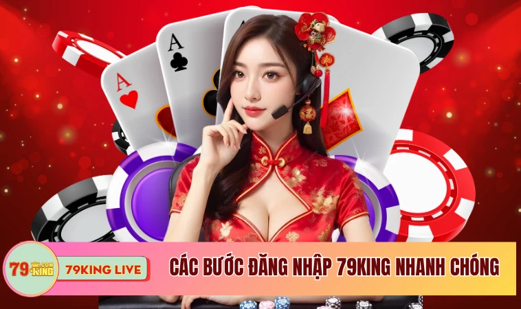 Đăng nhập 79King | Thao Tác Mở Ra Sân Chơi Đẳng Cấp Bậc Nhất 1 Các bước đăng nhập 79King nhanh chóng
