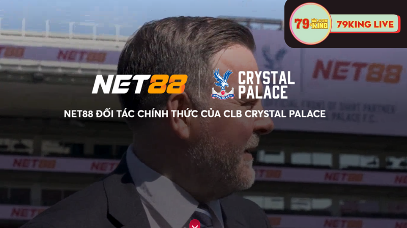 Crystal Palace Giành Cúp Vô Địch: Nhà Tài Trợ NET88 “Thơm Lây” 2 Tác Động Của Chiến Thắng Đến Câu Lạc Bộ
